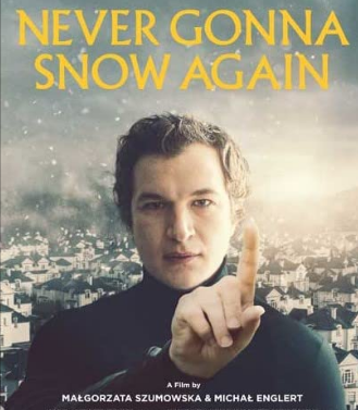 مشاهدة فيلم Never Gonna Snow Again 2020 مترجم